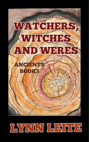 Watchers ,Witches and Weres (The Ancients #3)