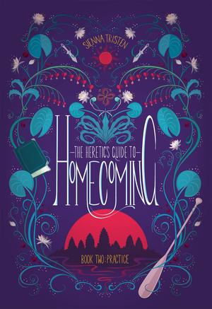 Practice (The Heretic's Guide to Homecoming #2)