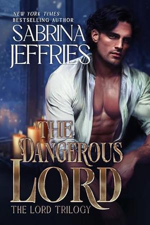 The Dangerous Lord (Lord Trilogy #3)