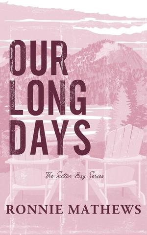 Our Long Days by Ronnie Mathews