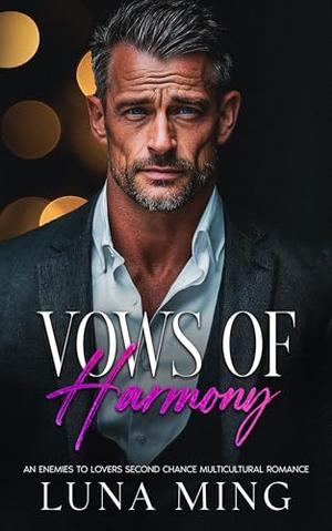 Vows of Harmony: An Enemies to Lovers Second Chance Multicultural Romance (Vows #4)