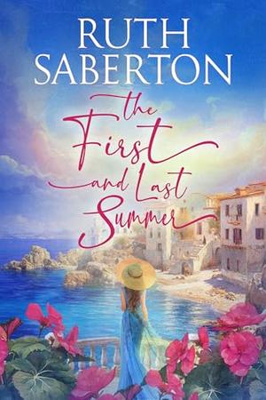 The First And Last Summer by Ruth Saberton