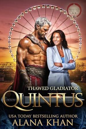 Thawed Gladiator: Quintus by Alana Khan