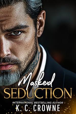 Masked Seduction by K.C. Crowne