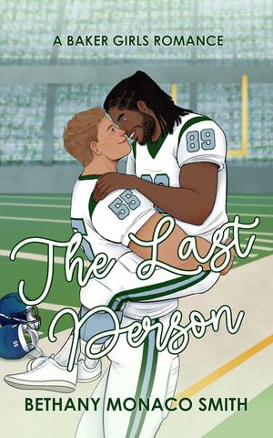 The Last Person by Bethany Monaco Smith