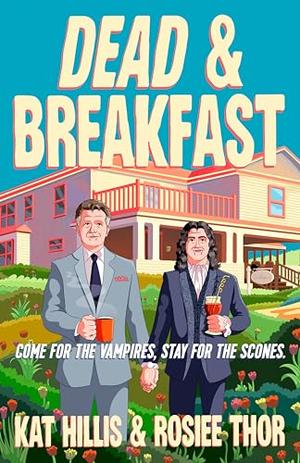 Dead & Breakfast by Kat Hillis, Rosiee Thor