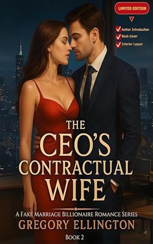 The CEO's Contractual Wife: The Billionaire's Marriage of Convenience (A Fake Marriage Billionaire Romance #2)