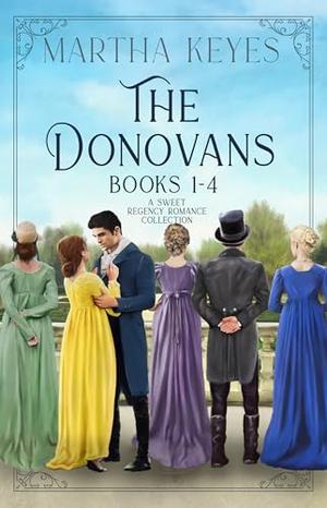 The Donovans Books 1-4: A Sweet Regency Romance Collection by Martha Keyes