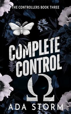 Complete Control: A Dark Omegaverse Romance (The Controllers #3)