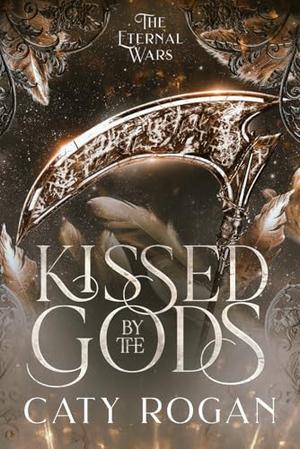 Kissed by the Gods by Caty Rogan