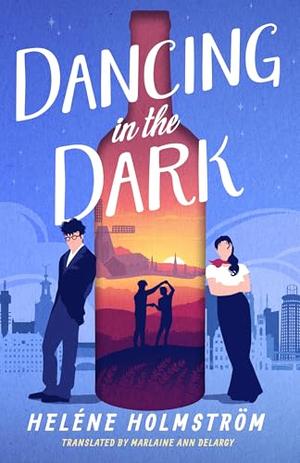 Dancing in the Dark by Helene Holmström