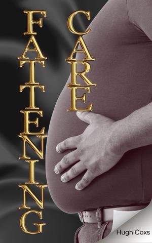 Fattening Care by Hugh Coxs