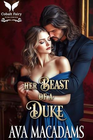 Her Beast of a Duke: A Historical Regency Romance Novel (Brides of Scandal #2)
