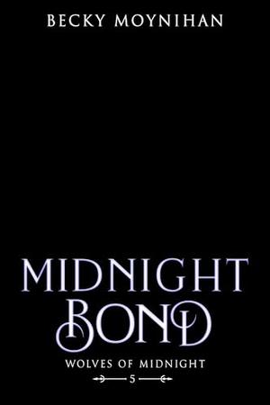 Midnight Bond by Becky Moynihan