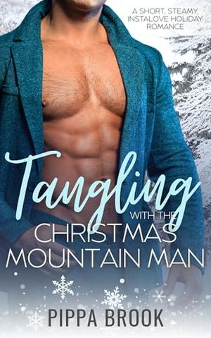 Tangling with the Christmas Mountain Man: A Short, Steamy, Instalove Holiday Romance (Mistletoe Ridge #1)