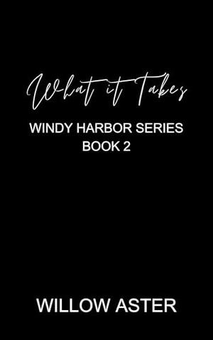 What It Takes (Windy Harbor #2)