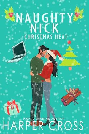 Naughty Nick: A Holiday Protector Romance by Harper Cross