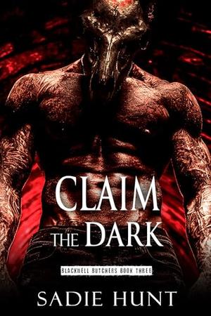 Claim the Dark (Blackwell Butchers #3)