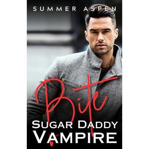 Bite: Sugar Daddy Vampire: An M/M Mpreg Omegaverse Romance by Summer Aspen