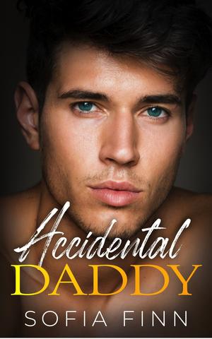 Accidental Daddy by Sofia Finn