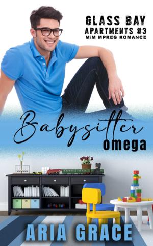 Babysitter Omega by Aria Grace
