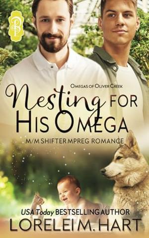 Nesting for His Omega by Lorelei M. Hart