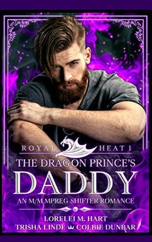 The Dragon Prince’s Daddy (Royal Heat #1)
