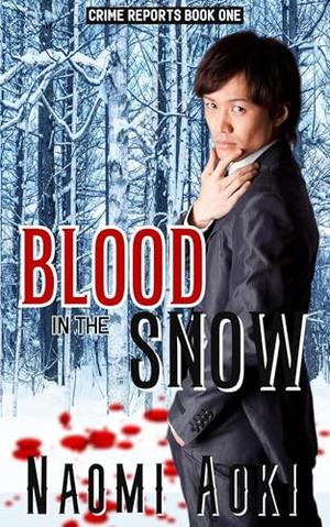 Blood in the Snow by Naomi Aoki
