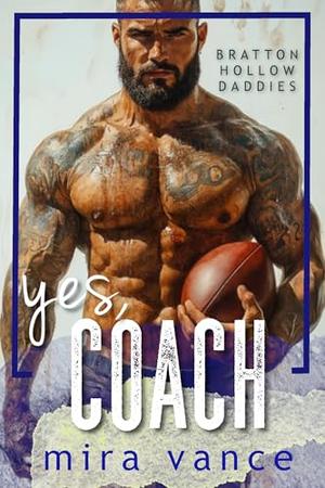 Yes, Coach by Mira Vance