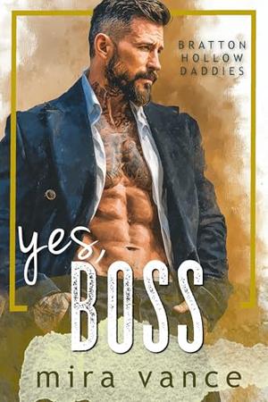 Yes, Boss (Bratton Hollow #4)