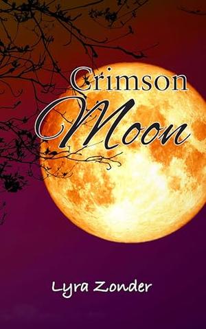 Crimson Moon by Lyra Zonder
