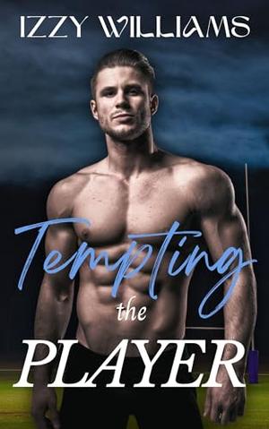 Tempting the Player by Izzy Williams