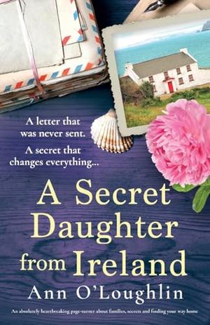 A Secret Daughter from Ireland by Ann O'Loughlin
