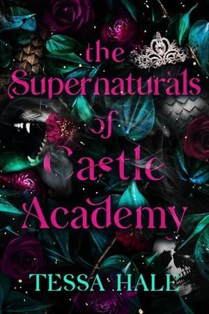 Supernaturals of Castle Academy: The Complete Series Box Set by Tessa Hale