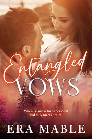 Entangled Vows: Destined Diaries Book 2 by Era Mable