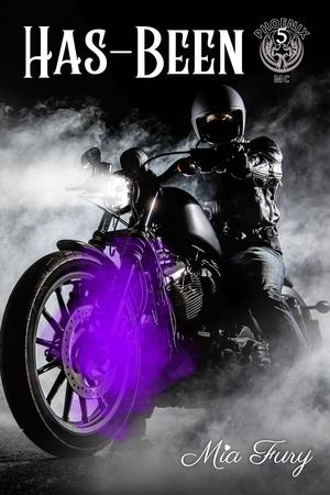 Has-Been (Phoenix MC #5)