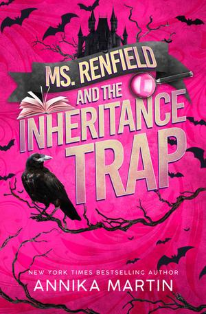 Ms. Renfield and the Inheritance Trap: A Vampire Mystery Romance by Annika Martin
