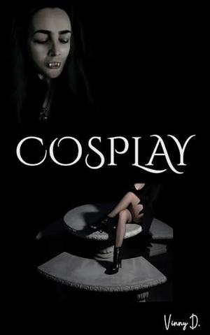 Cosplay: Unmasked (Vincent After Dark #13)