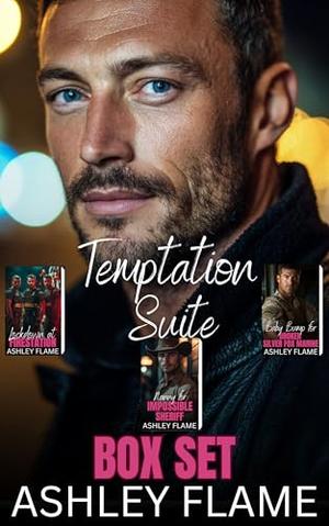 Temptation Suite Box Set: Lockdown at Fire Station, Nanny for Impossible Sheriff, Baby Bump for Broken Silver Fox Marine by Ashley Flame