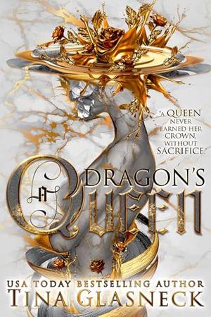 A Dragon's Queen by Tina Glasneck