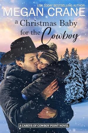 A Christmas Baby for the Cowboy by Megan Crane