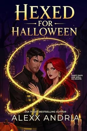Hexed For Halloween by Alexx Andria