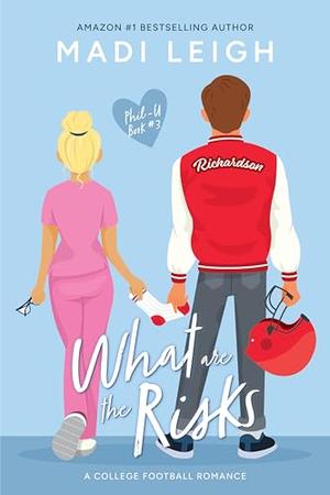 What Are The Risks by Madi Leigh
