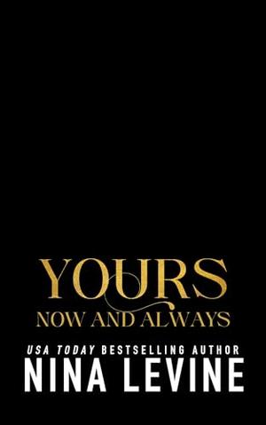 Yours, Now and Always by Nina Levine