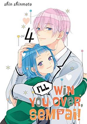 I'll Win You Over, Sempai!, Vol. 4 (I'll Win You Over, Sempai! #4)
