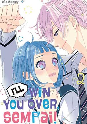 I’ll Win You Over, Sempai!, Vol.2 by Shin Shinmoto