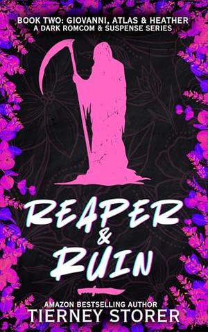 Reaper & Ruin by Tierney Storer