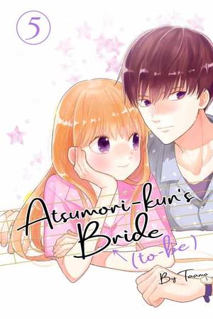 Atsumori-kun's Bride-to-Be, Vol. 5 (あつもりくんのお嫁さん（←未定）[Atsumori-kun no Oyome-san (←Mitei)] #5) by Taamo