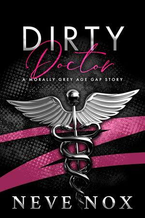 Dirty Doctor (Dirty Deeds #3)