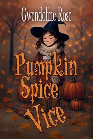 Pumpkin Spice Vice by Gwendoline Rose